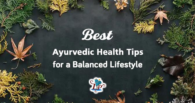 Ayurvedic Health Tips