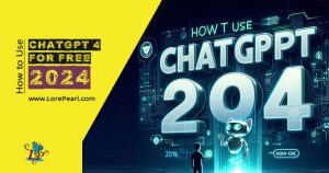 ChatGPT 4 for Free in 2024